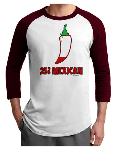 Twenty-Five Percent Mexican Adult Raglan Shirt-TooLoud-White-Cardinal-X-Small-Davson Sales