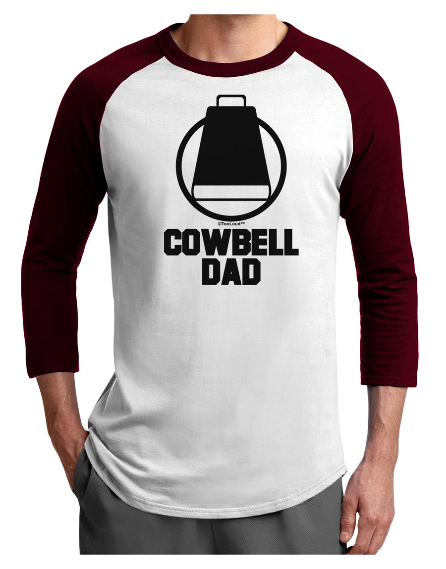 Cowbell Dad Adult Raglan Shirt by TooLoud-TooLoud-White-Black-X-Small-Davson Sales