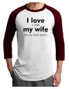 I Love My Wife - Sports Adult Raglan Shirt-TooLoud-White-Cardinal-X-Small-Davson Sales