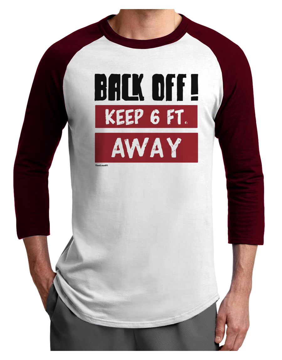 BACK OFF Keep 6 Feet Away Adult Raglan Shirt-Mens T-Shirt-TooLoud-White-Black-X-Small-Davson Sales