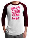 Hardcore Feminist - Pink Adult Raglan Shirt-TooLoud-White-Cardinal-X-Small-Davson Sales