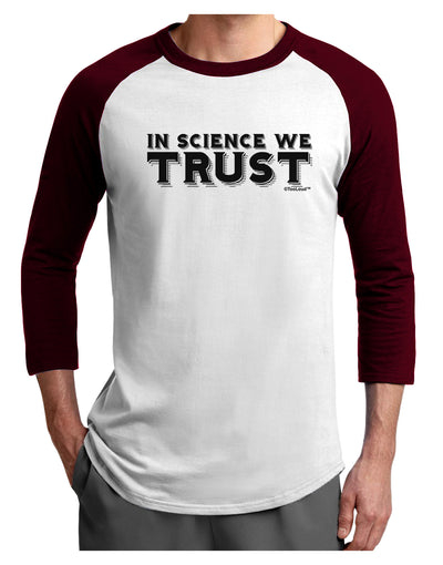 In Science We Trust Text Adult Raglan Shirt-TooLoud-White-Cardinal-X-Small-Davson Sales