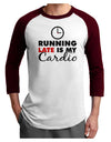 Running Late Is My Cardio Adult Raglan Shirt-TooLoud-White-Cardinal-X-Small-Davson Sales