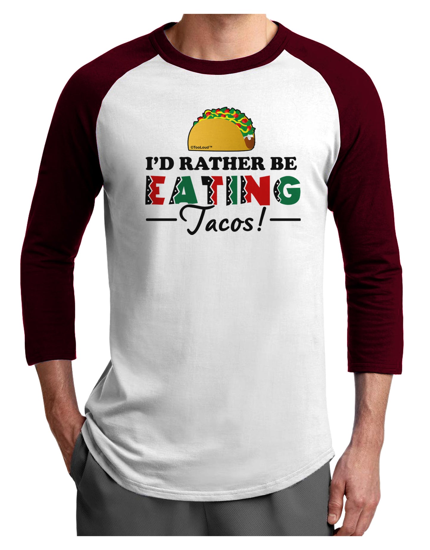 I'd Rather - Tacos Adult Raglan Shirt-Raglan Shirt-TooLoud-White-Cardinal-X-Small-Davson Sales