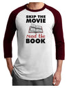 Skip The Movie Read The Book Adult Raglan Shirt-TooLoud-White-Cardinal-X-Small-Davson Sales