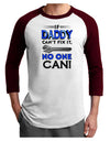 If Daddy Can't Fix It Adult Raglan Shirt-Raglan Shirt-TooLoud-White-Cardinal-X-Small-Davson Sales