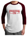 Friends Don't Lie Adult Raglan Shirt by TooLoud-TooLoud-White-Cardinal-X-Small-Davson Sales