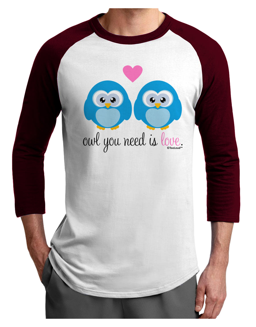 Owl You Need Is Love - Blue Owls Adult Raglan Shirt by TooLoud-TooLoud-White-Black-X-Small-Davson Sales