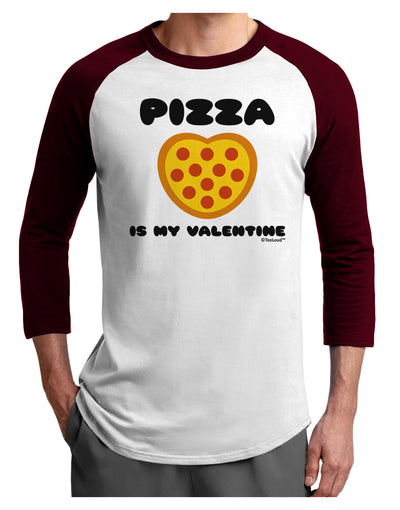 Pizza Is My Valentine Adult Raglan Shirt by TooLoud-TooLoud-White-Cardinal-X-Small-Davson Sales