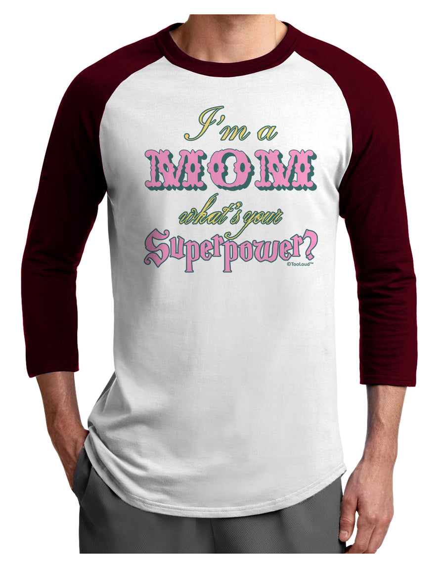I'm a Mom - What's Your Superpower - Pink Adult Raglan Shirt by TooLoud-Hats-TooLoud-White-Black-X-Small-Davson Sales