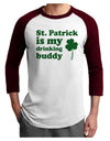 St Patrick is my Drinking Buddy Adult Raglan Shirt-Raglan Shirt-TooLoud-White-Cardinal-X-Small-Davson Sales