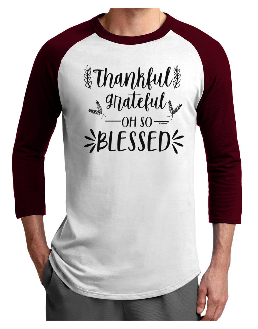Thankful grateful oh so blessed Adult Raglan Shirt-Mens T-Shirt-TooLoud-White-Black-X-Small-Davson Sales