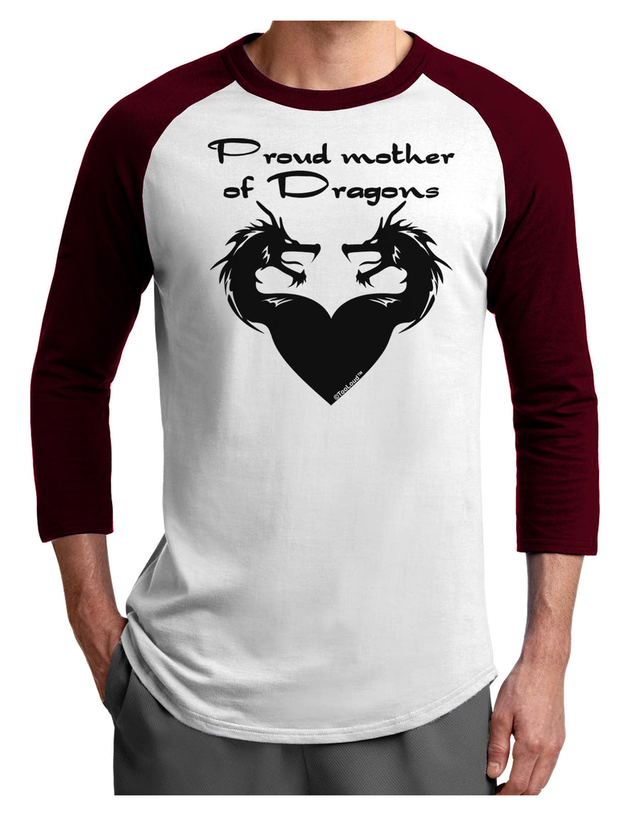 Proud Mother of Dragons Adult Raglan Shirt-TooLoud-White-Black-X-Small-Davson Sales