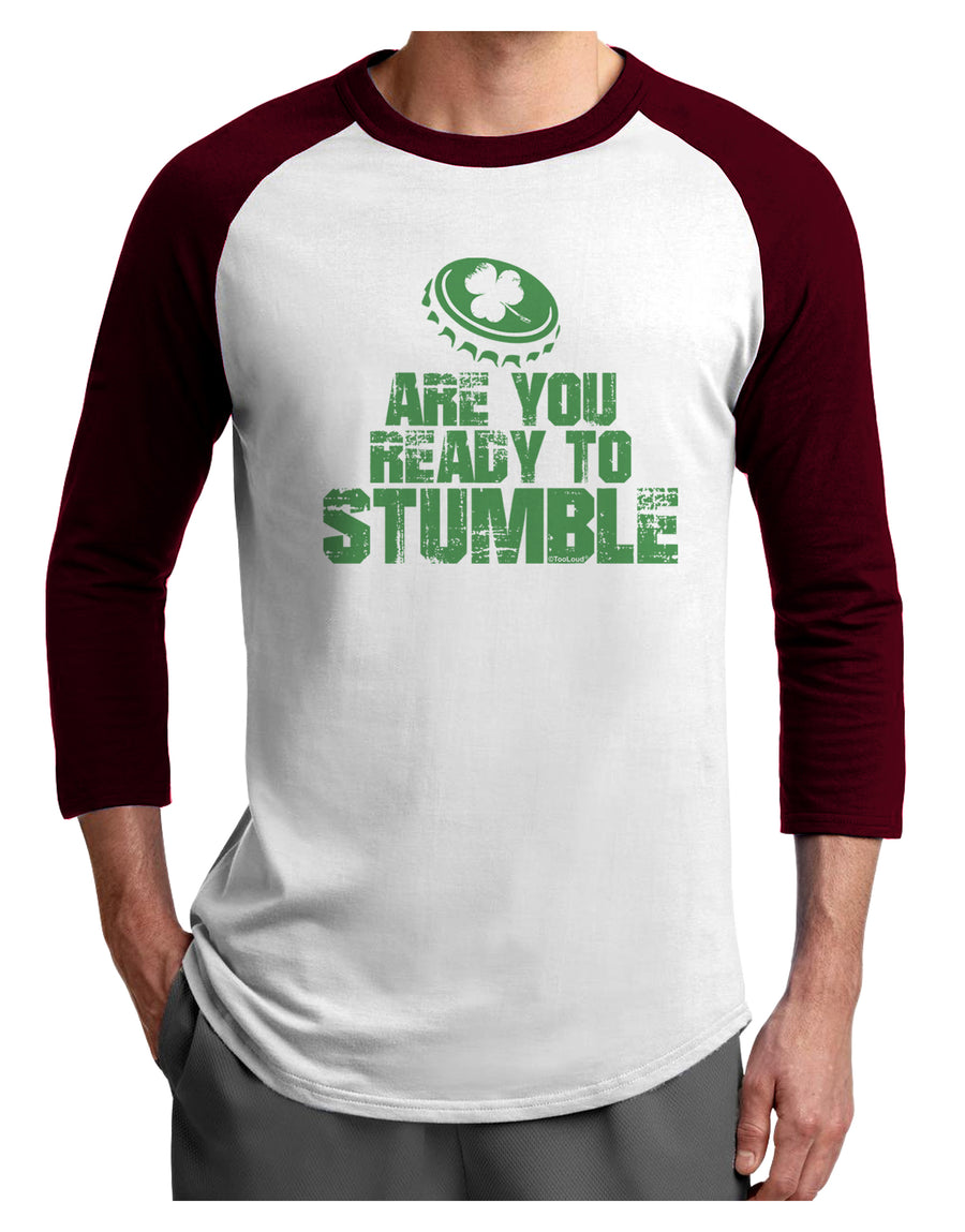 Are You Ready To Stumble Funny Adult Raglan Shirt by TooLoud-TooLoud-White-Black-X-Small-Davson Sales