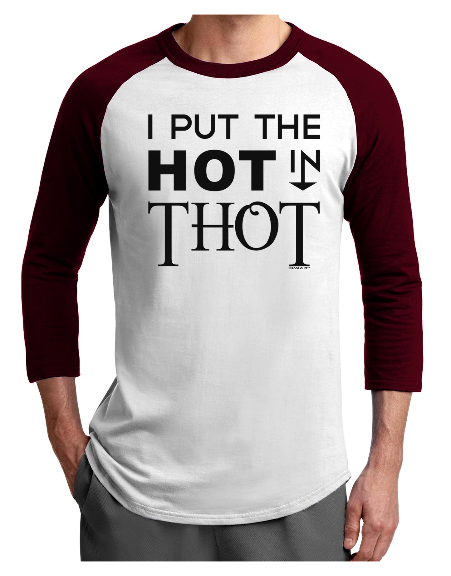 I Put the HOT in THOT Adult Raglan Shirt-Raglan Shirt-TooLoud-White-Cardinal-X-Small-Davson Sales