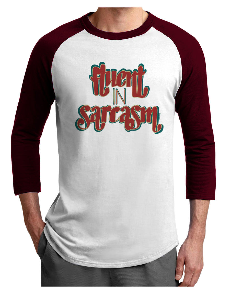 Fluent in Sarcasm Adult Raglan Shirt-Mens-Tshirts-TooLoud-White-Black-X-Small-Davson Sales