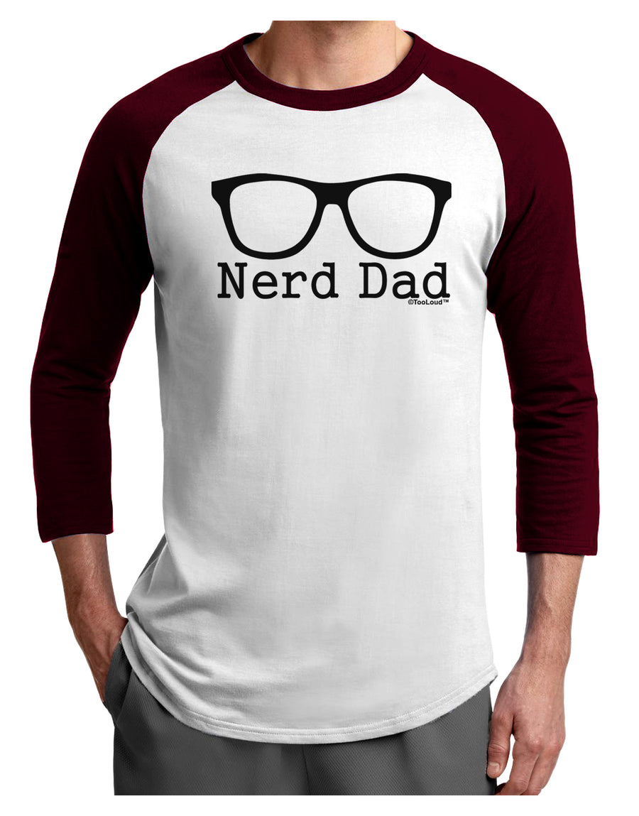 Nerd Dad - Glasses Adult Raglan Shirt by TooLoud-TooLoud-White-Black-X-Small-Davson Sales