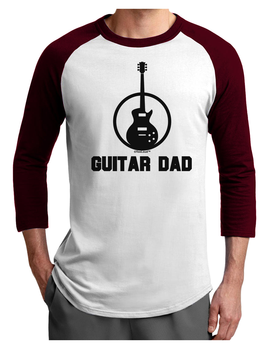 Guitar Dad Adult Raglan Shirt by TooLoud-TooLoud-White-Black-X-Small-Davson Sales