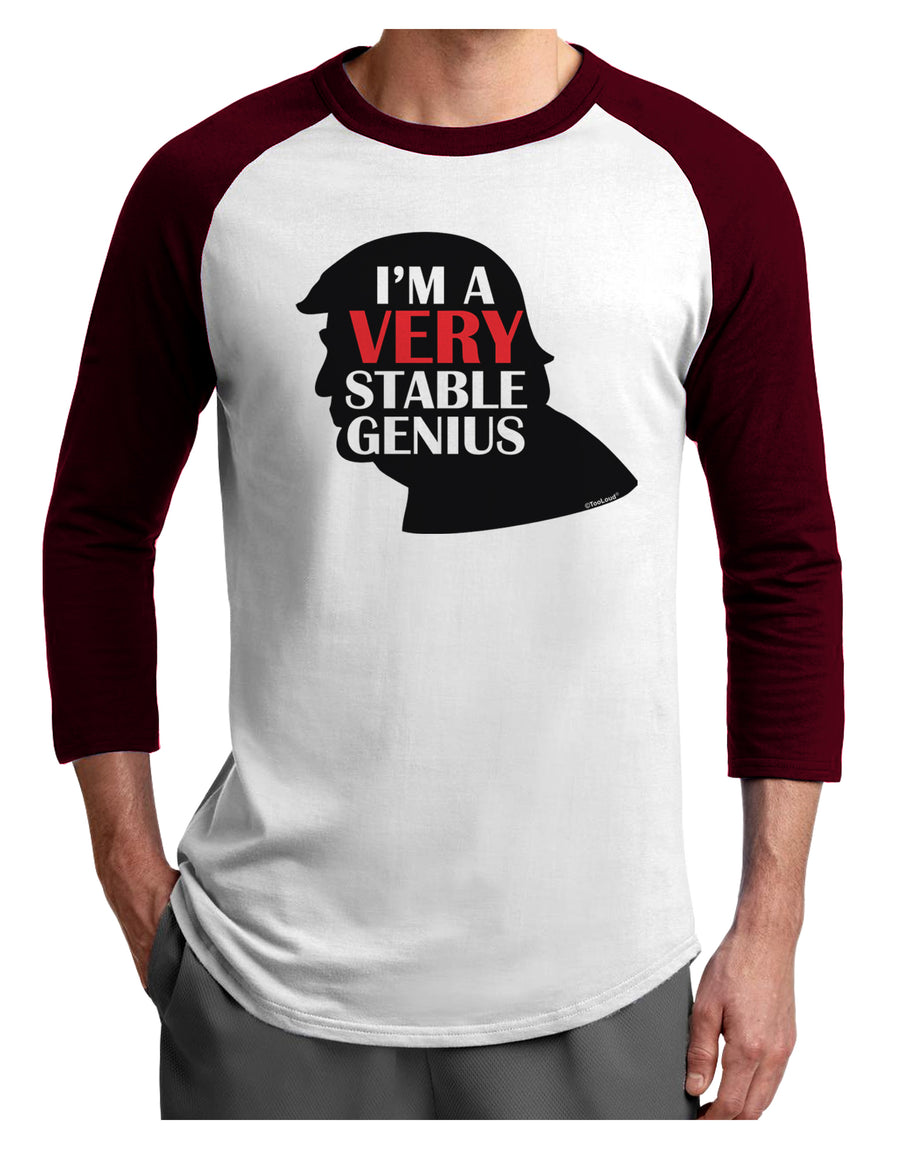 I'm A Very Stable Genius Adult Raglan Shirt by TooLoud-Clothing-TooLoud-White-Black-X-Small-Davson Sales