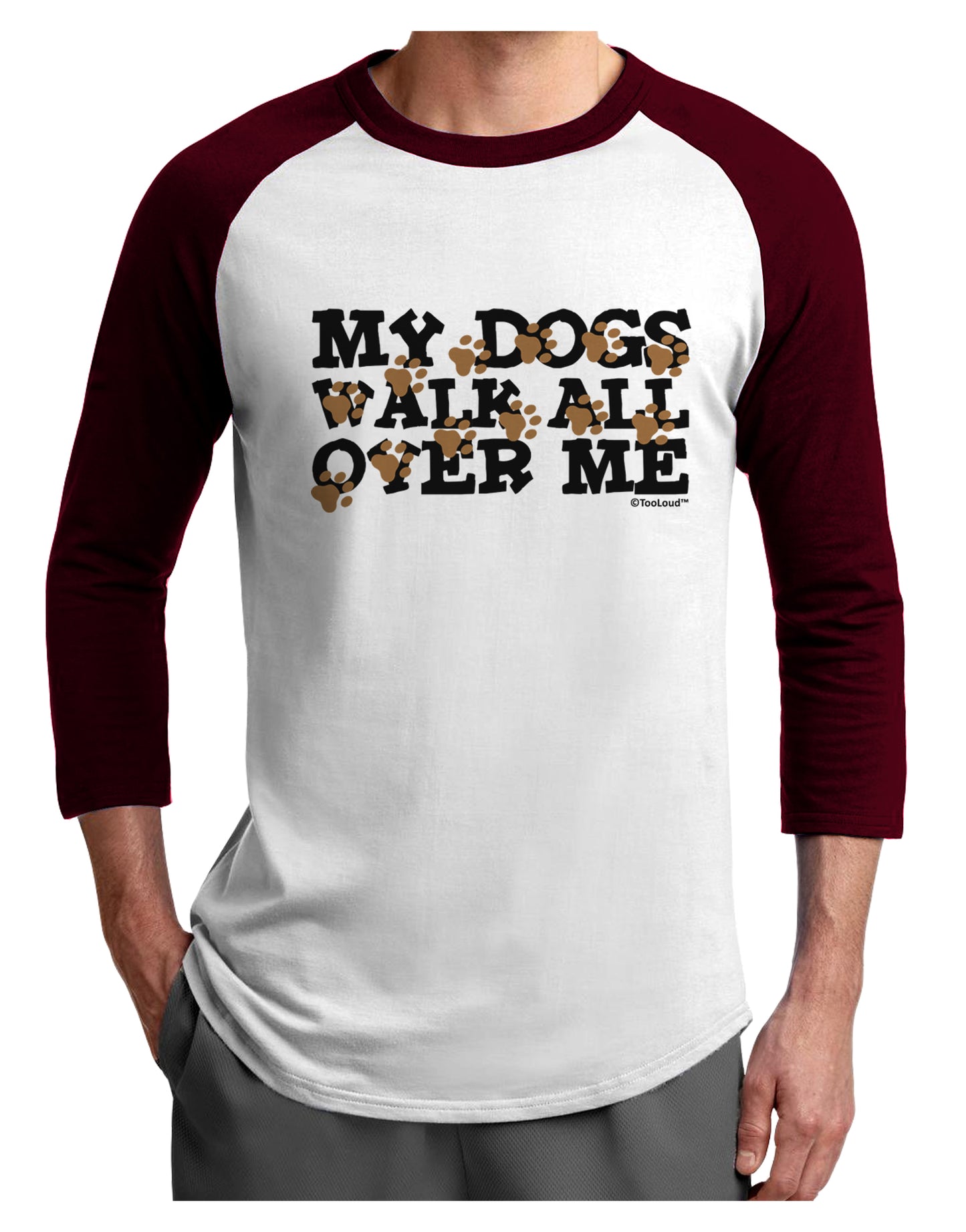 My Dogs Walk All Over Me Adult Raglan Shirt by TooLoud-Raglan Shirt-TooLoud-White-Cardinal-X-Small-Davson Sales