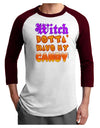 TooLoud Witch Betta Have My Candy Color Adult Raglan Shirt-TooLoud-White-Cardinal-X-Small-Davson Sales