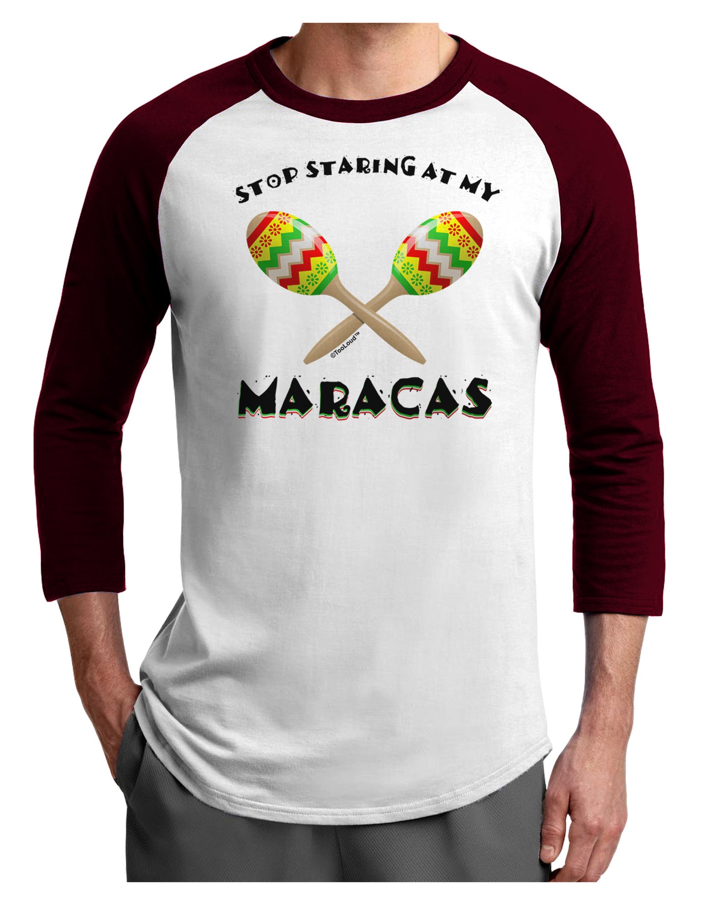 Stop Staring At My Maracas Adult Raglan Shirt-TooLoud-White-Cardinal-X-Small-Davson Sales