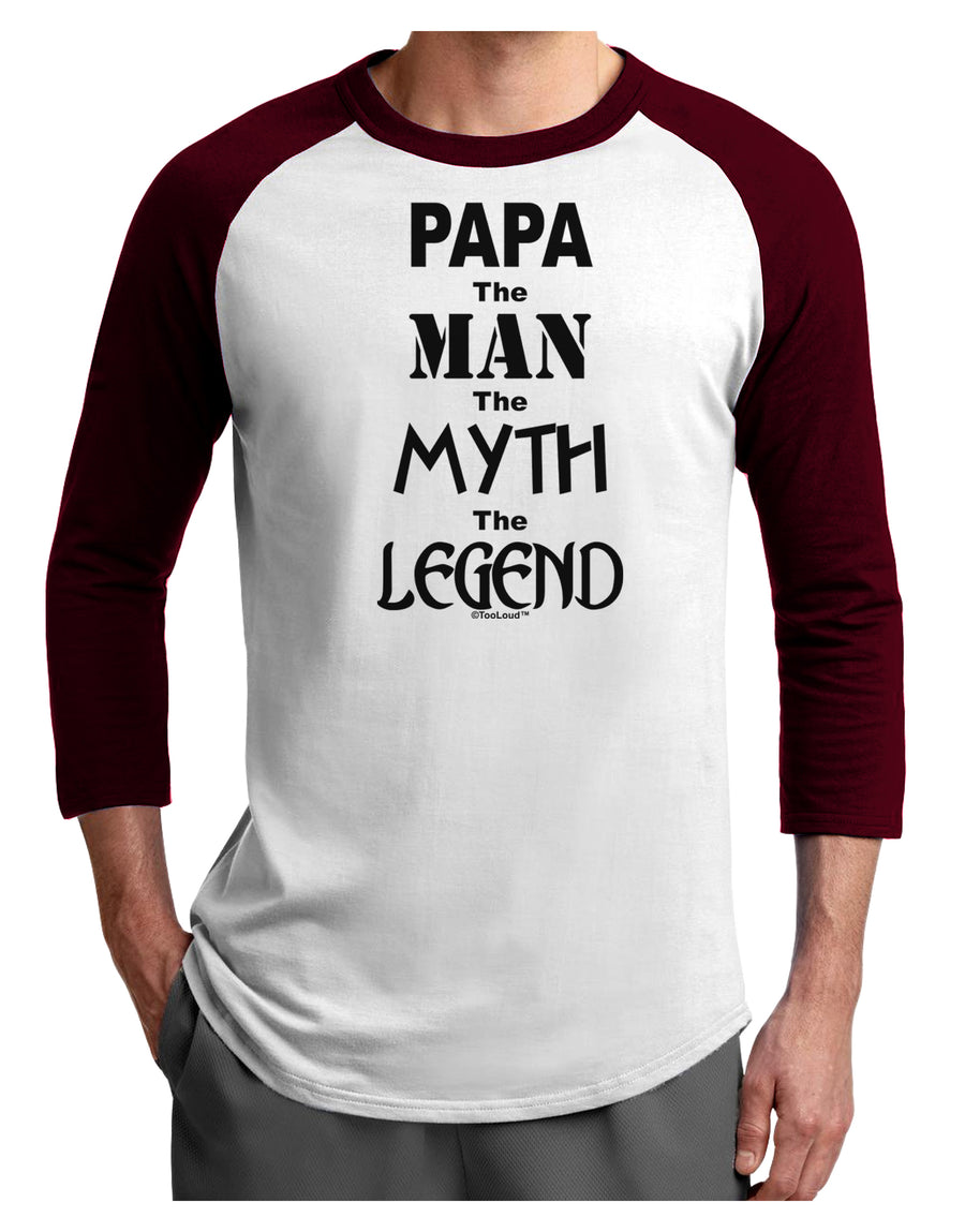 The Man The Myth The Legend - Papa Adult Raglan Shirt by TooLoud-TooLoud-White-Black-X-Small-Davson Sales