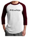Hashtag AllLivesMatter Adult Raglan Shirt-TooLoud-White-Cardinal-X-Small-Davson Sales