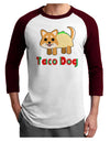 Cute Taco Dog Text Adult Raglan Shirt-TooLoud-White-Cardinal-X-Small-Davson Sales