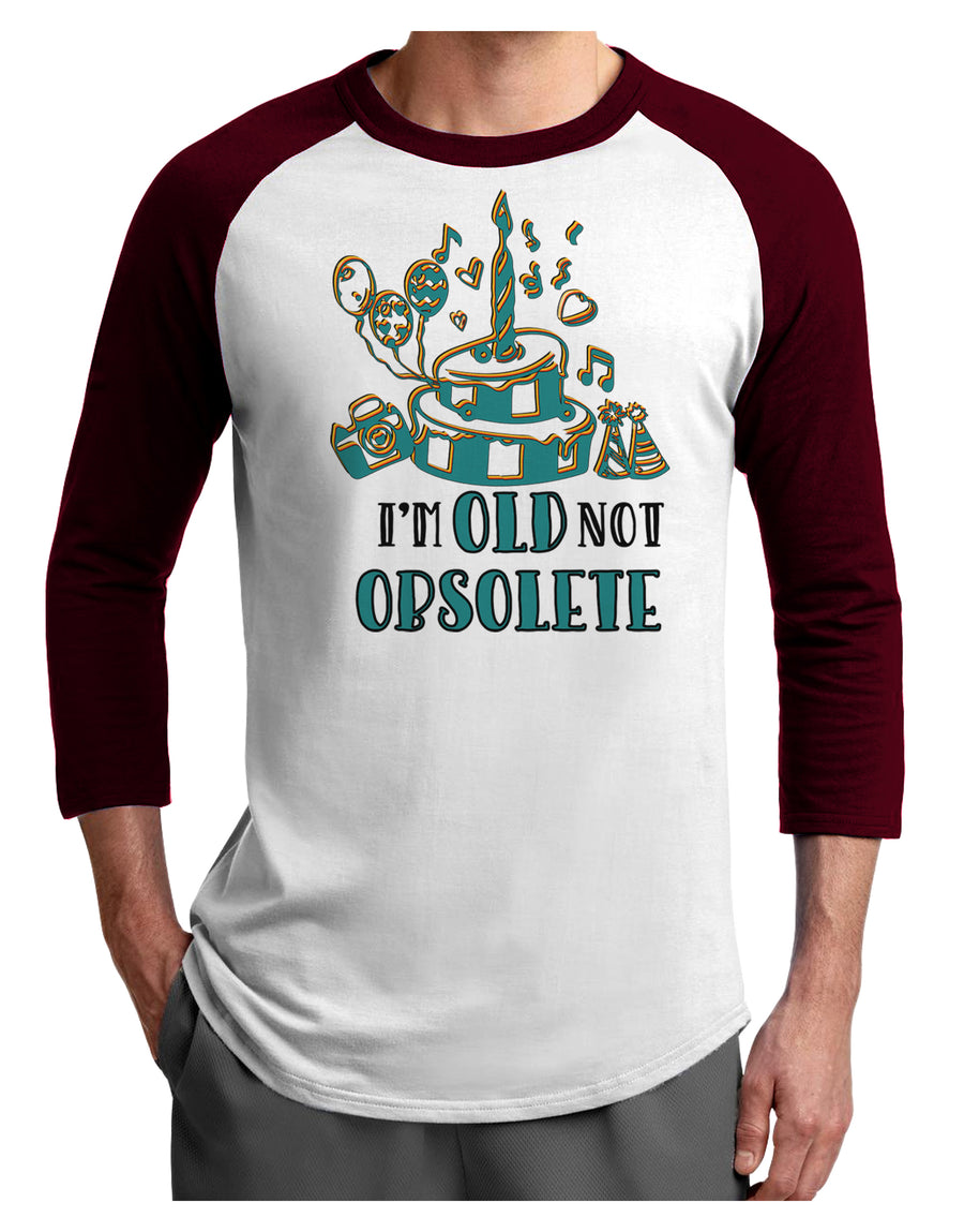 Im Old Not Obsolete Adult Raglan Shirt-Mens-Tshirts-TooLoud-White-Black-X-Small-Davson Sales