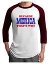 Because Merica That's Why Adult Raglan Shirt-TooLoud-White-Cardinal-X-Small-Davson Sales