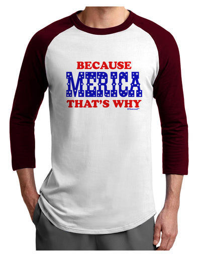 Because Merica That's Why Adult Raglan Shirt-TooLoud-White-Cardinal-X-Small-Davson Sales