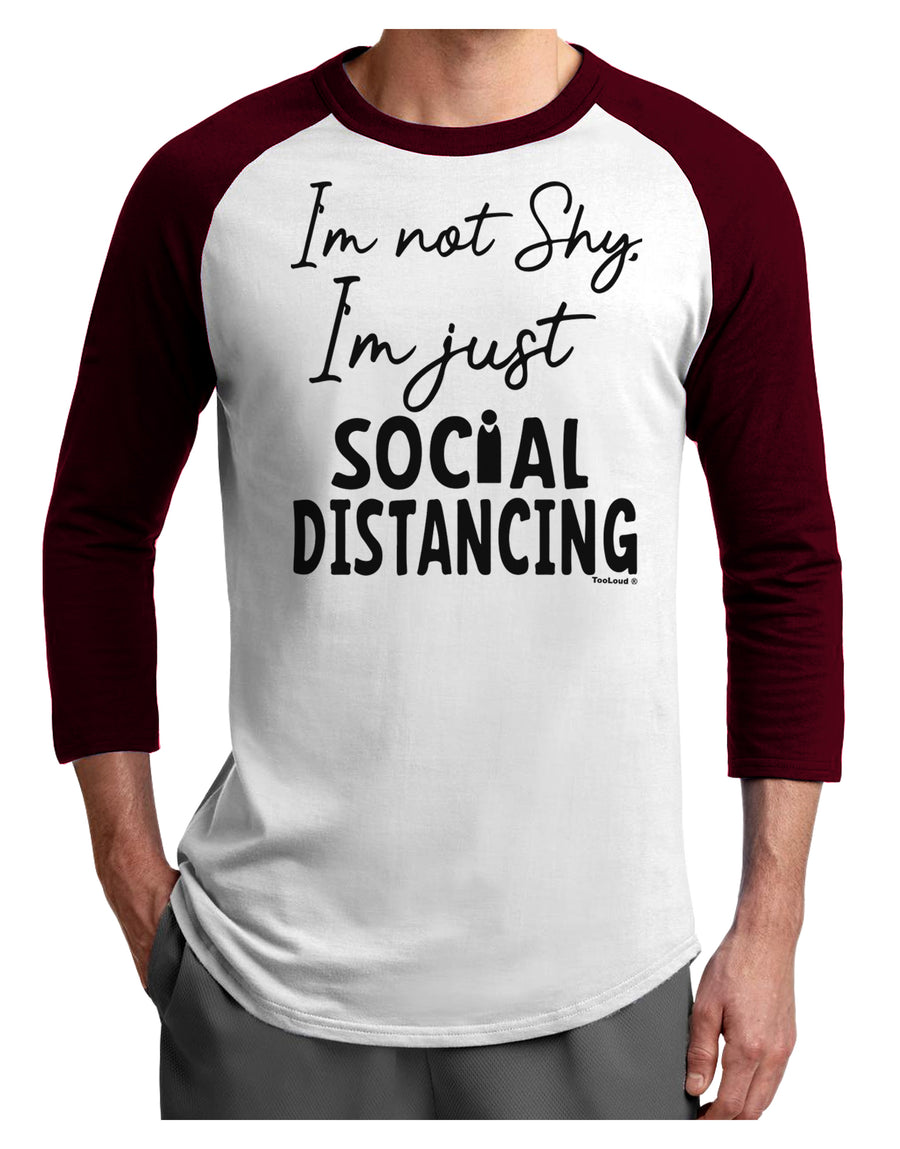 I'm not Shy I'm Just Social Distancing Adult Raglan Shirt-Mens T-Shirt-TooLoud-White-Black-X-Small-Davson Sales