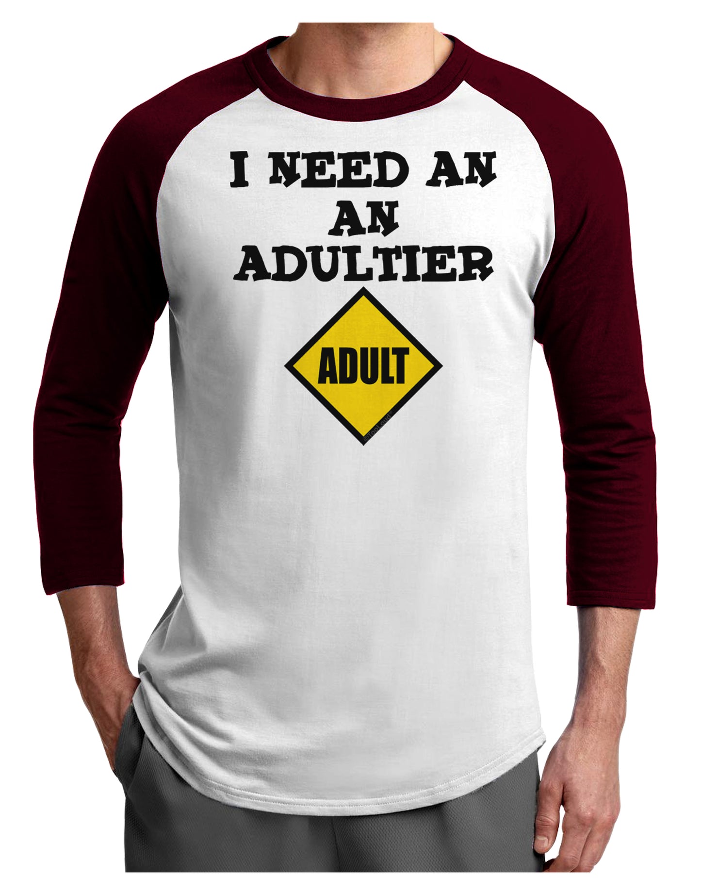 I Need An Adultier Adult Funny Adult Raglan Shirt by TooLoud-TooLoud-White-Cardinal-X-Small-Davson Sales