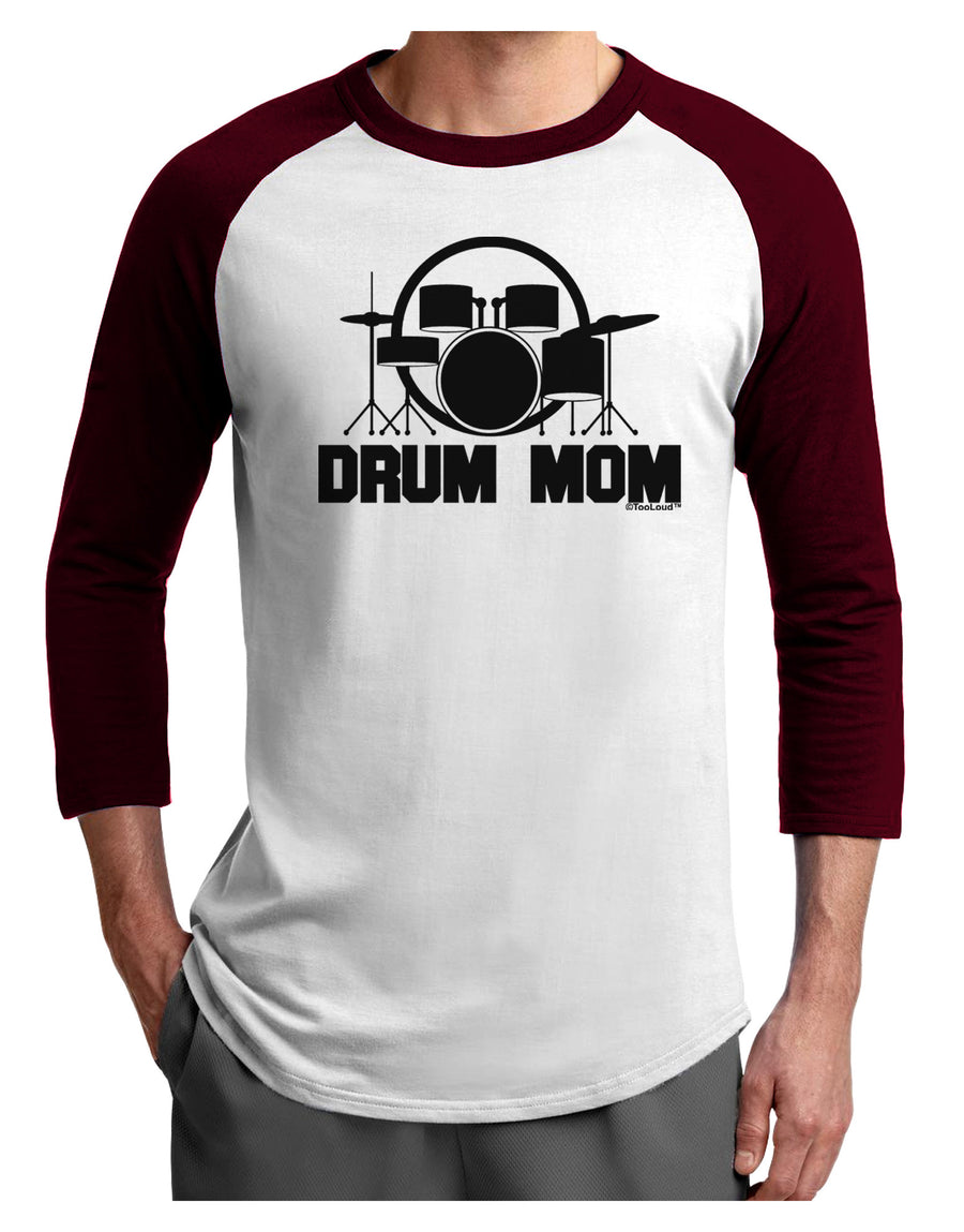 Drum Mom - Mother's Day Design Adult Raglan Shirt-TooLoud-White-Black-X-Small-Davson Sales