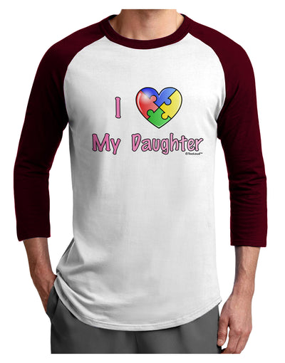 I Heart My Daughter - Autism Awareness Adult Raglan Shirt by TooLoud-TooLoud-White-Cardinal-X-Small-Davson Sales