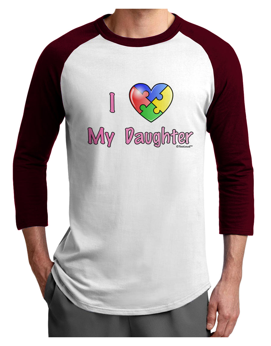 I Heart My Daughter - Autism Awareness Adult Raglan Shirt by TooLoud-TooLoud-White-Black-X-Small-Davson Sales