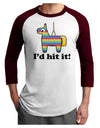 I'd Hit it - Funny Pinata Design Adult Raglan Shirt-TooLoud-White-Cardinal-X-Small-Davson Sales