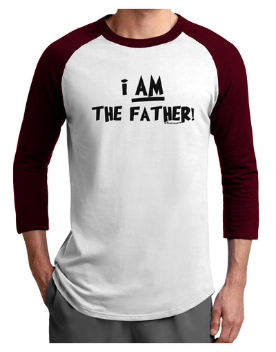 I Am The Father Adult Raglan Shirt by TooLoud-TooLoud-White-Cardinal-X-Small-Davson Sales