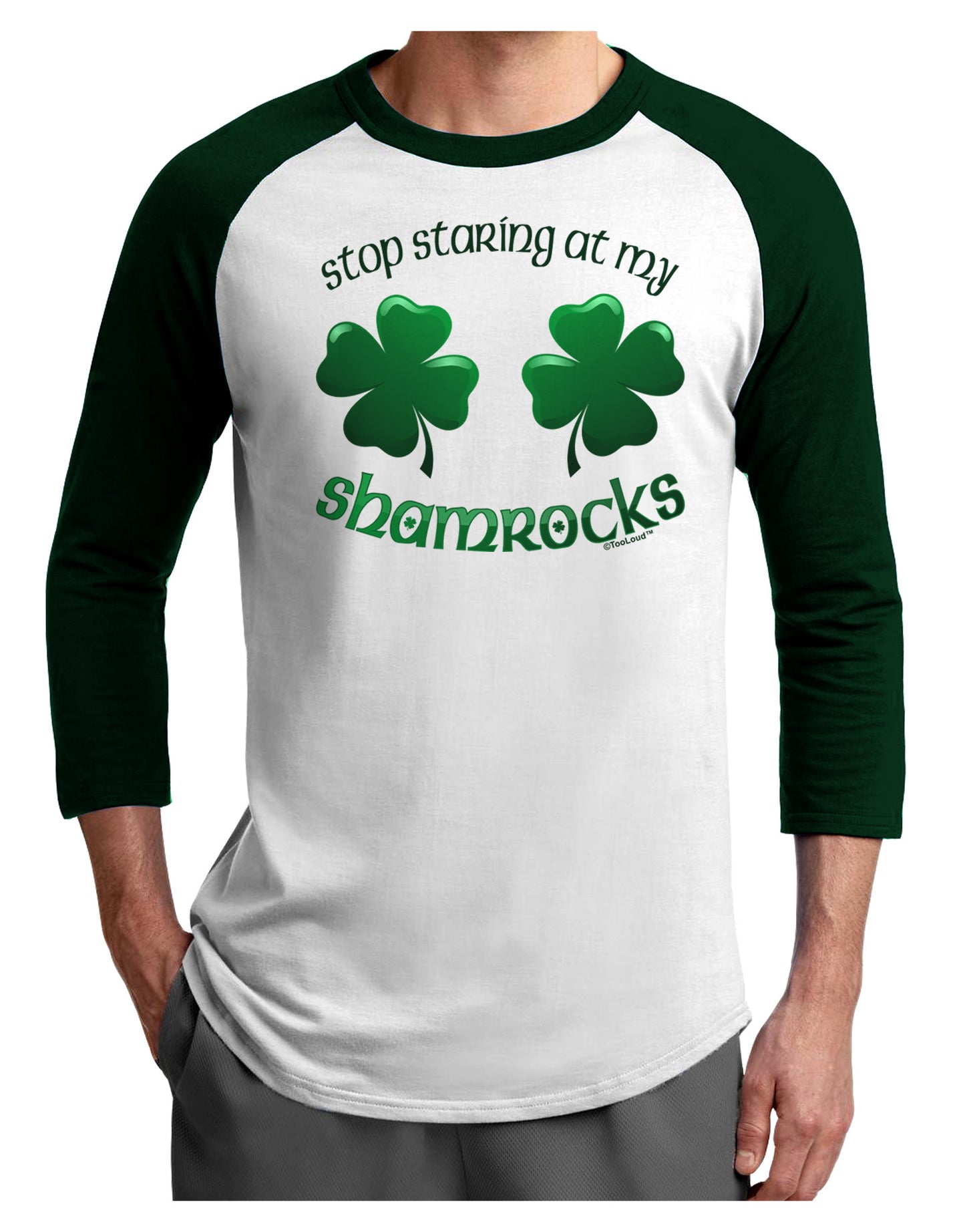 Stop Staring At My Shamrocks Adult Raglan Shirt-Raglan Shirt-TooLoud-White-Forest-X-Small-Davson Sales