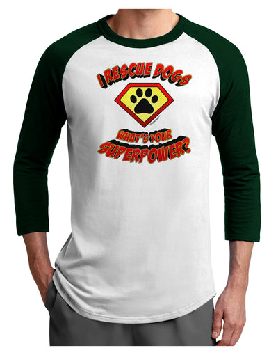 Rescue Dogs - Superpower Adult Raglan Shirt-TooLoud-White-Forest-X-Small-Davson Sales