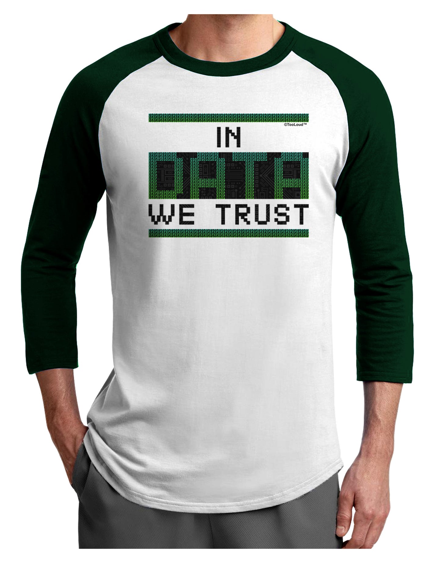 In Data We Trust Adult Raglan Shirt-Raglan Shirt-TooLoud-White-Forest-X-Small-Davson Sales