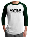 In Science We Trust Text Adult Raglan Shirt-TooLoud-White-Forest-X-Small-Davson Sales