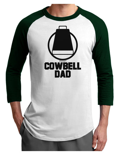 Cowbell Dad Adult Raglan Shirt by TooLoud-TooLoud-White-Forest-X-Small-Davson Sales