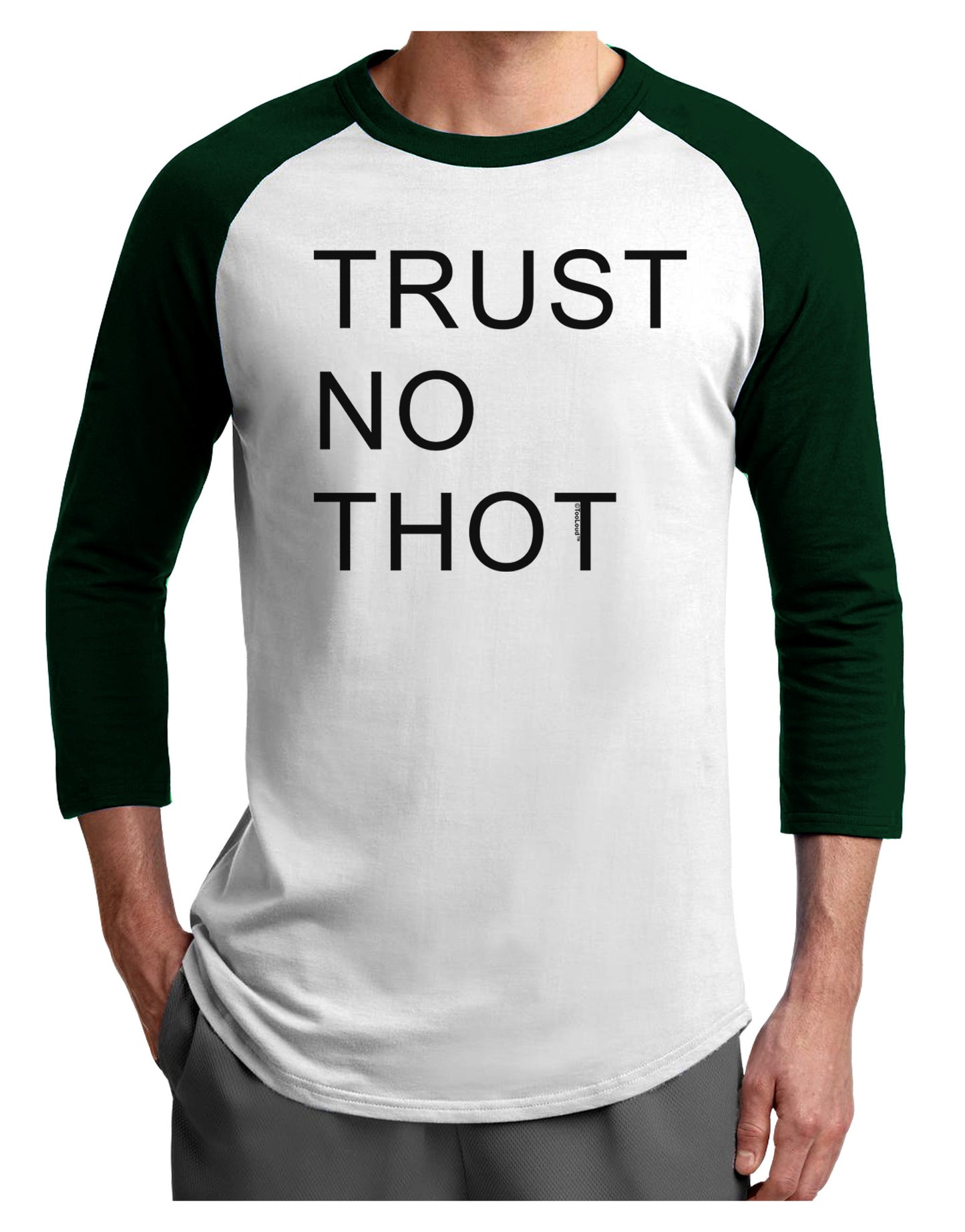 Trust No Thot Adult Raglan Shirt-Raglan Shirt-TooLoud-White-Forest-X-Small-Davson Sales