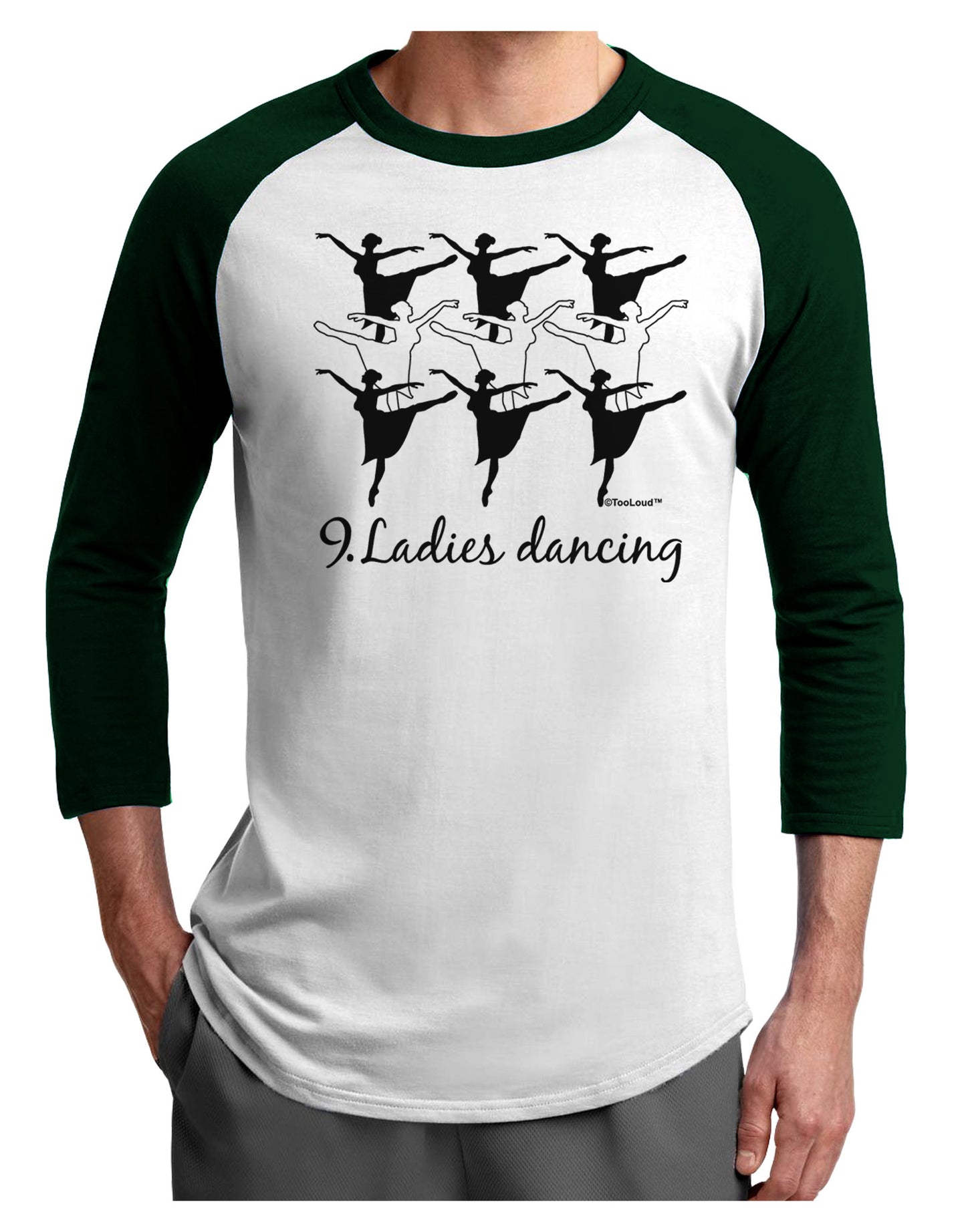 Nine Ladies Dancing Text Adult Raglan Shirt-TooLoud-White-Forest-X-Small-Davson Sales