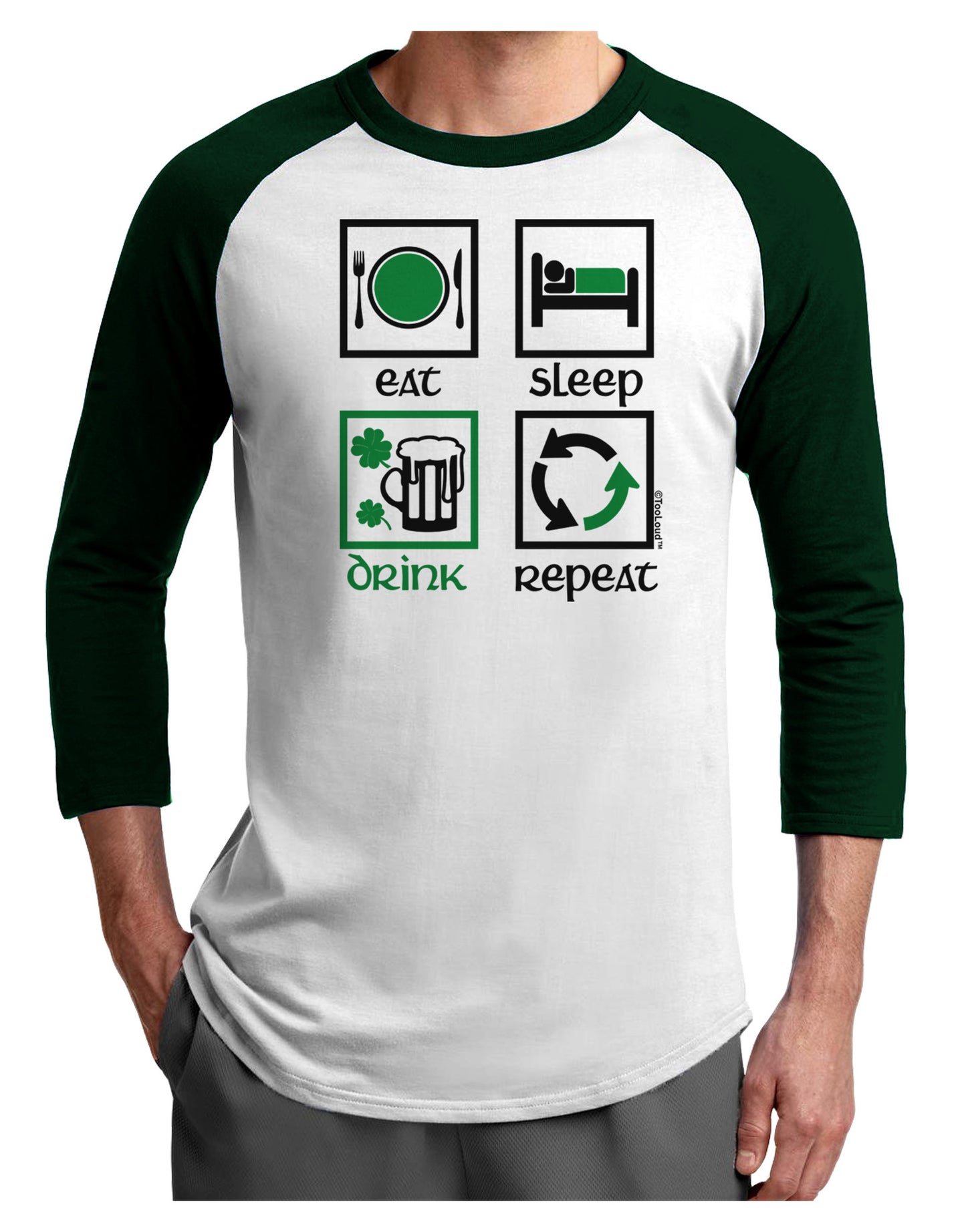 Eat Sleep Drink Green Beer Repeat Adult Raglan Shirt-Raglan Shirt-TooLoud-White-Forest-X-Small-Davson Sales
