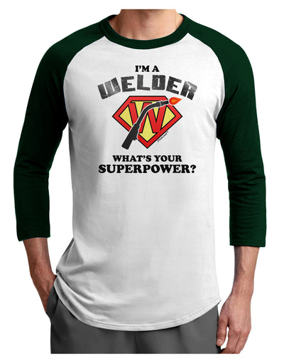 TooLoud Welder - Superpower Adult Raglan Shirt-TooLoud-White-Forest-X-Small-Davson Sales