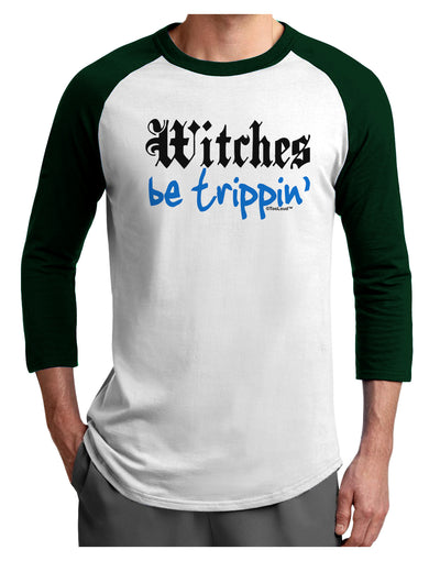 Witches Be Trippin Blue Adult Raglan Shirt-TooLoud-White-Forest-X-Small-Davson Sales