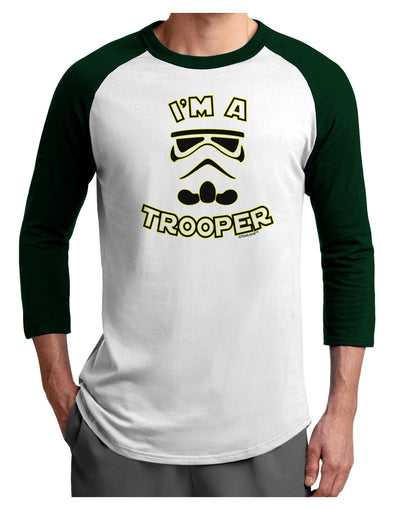 I'm A Trooper Adult Raglan Shirt-TooLoud-White-Forest-X-Small-Davson Sales